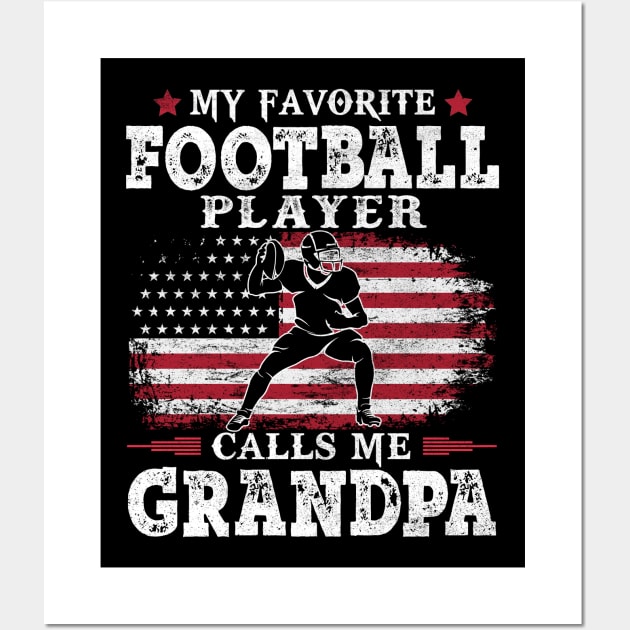 My Favorite Football Player Calls Me Grandpa USA Flag Patriot Father Gift Wall Art by justinacedric50634